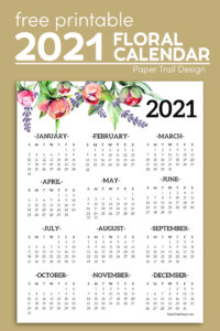 2021 floral one page wall calendar on a brown background with text overlay-free printable floral calendar 