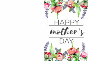Foldable Mother's Day card with pink peonies and purple lavendar at the top and bottom with text- Happy Mother's Day