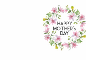 Foldable Mother's Day card with pink, green, and yellow floral wreath surrounding text- Happy Mother's Day 