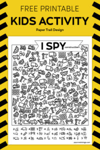 Construction themed I spy activity on yellow and black caution tape background with text overlay- free printable kids activity 