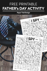 Men's dress shoes, tie, and writswatch on a stool with two I spy Dad worksheets with text overlay- free printable Father's Day activity