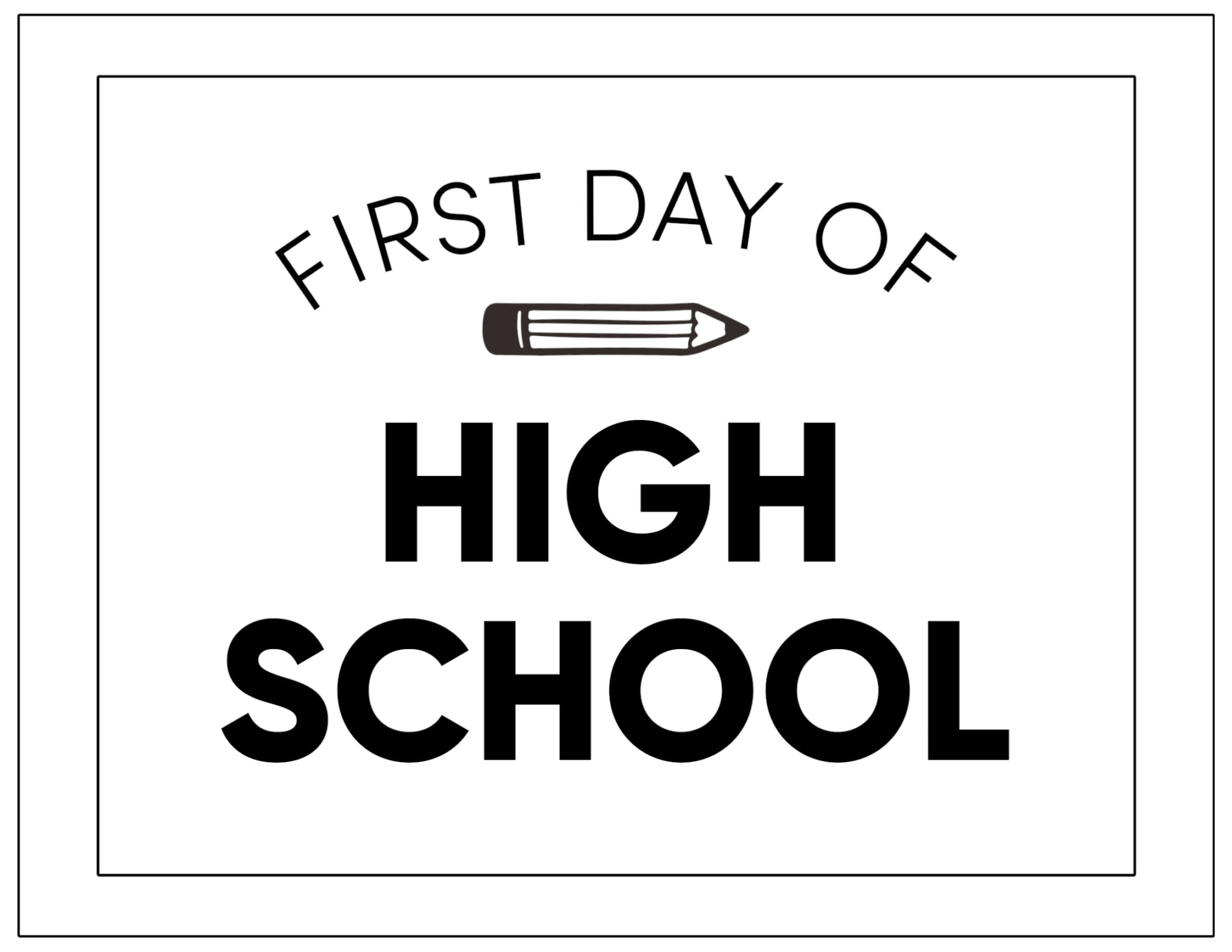 First Day Of High School Sign Free Printable