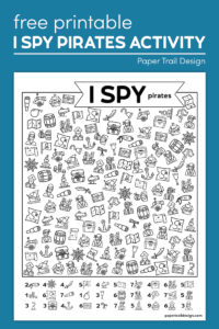 Pirate themed I spy kids activity page on a blue background with text overlay- free printable I Spy Pirates activity