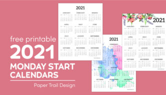 Plain, floral, and watercolor 2021 calendars on a pink background with text overlay- free printable 2021 monday start calendars