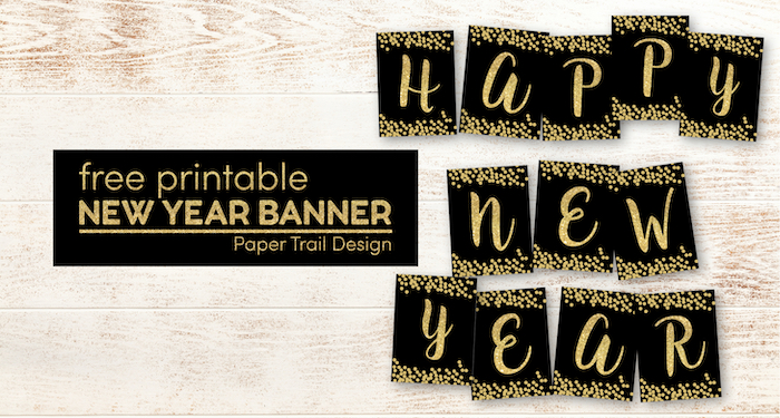 Black and gold happy new Year banner letters with text overlay- free printable new year banner