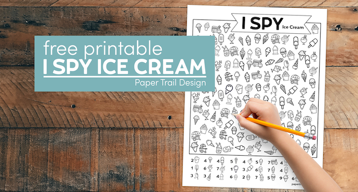 I spy Ice cream kids activity with kids hand holding pencil with text overlay- free printable I spy ice cream