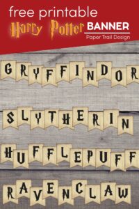 Harry Potter banner letters that spell gryffindor, slytherin, hufflepuff, and ravenclaw with text overlay- free printable Harry Potter banner