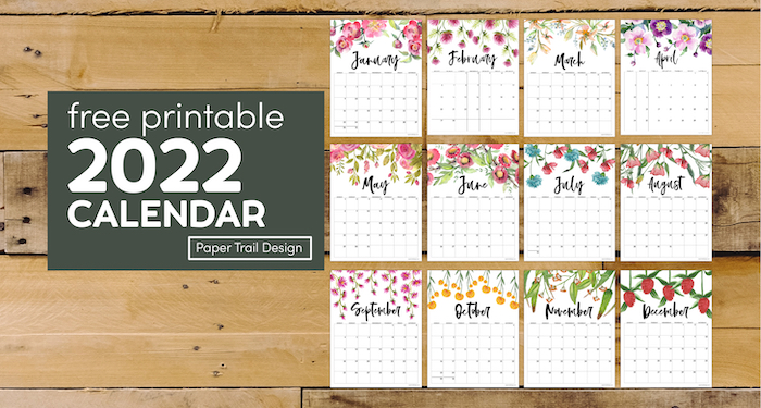 Floral 2022 calendar printable pages for the year with text overlay- free printablt 2022 calendar