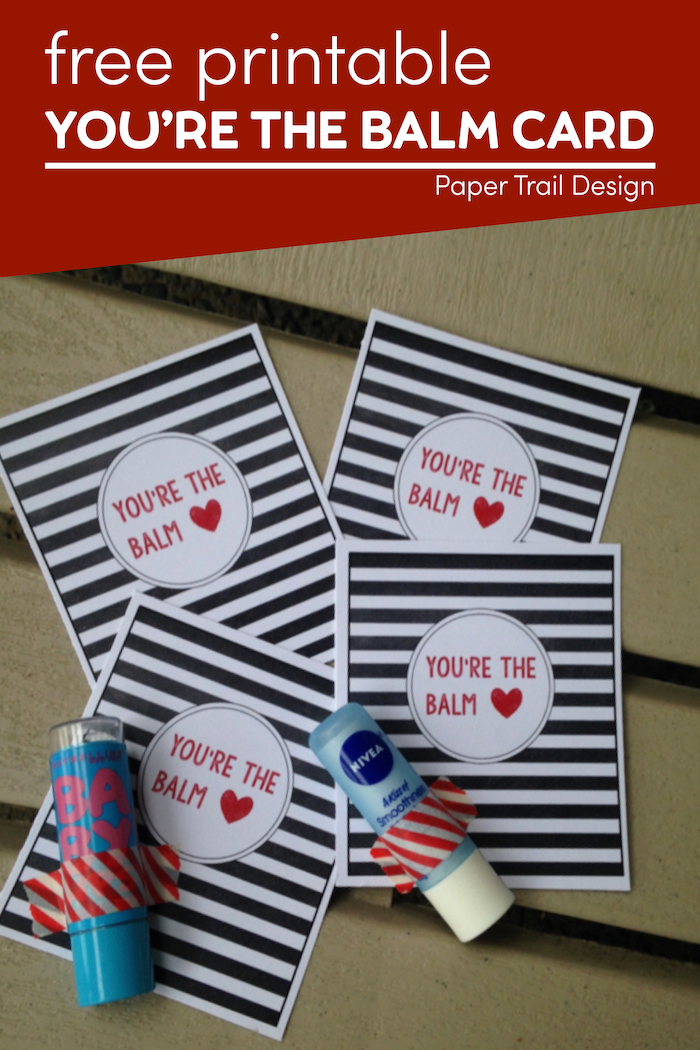 Chapstick Card Free Printable You re The Balm Paper Trail Design chapstick-card-free-printable-you-re-the-balm-paper-trail-design