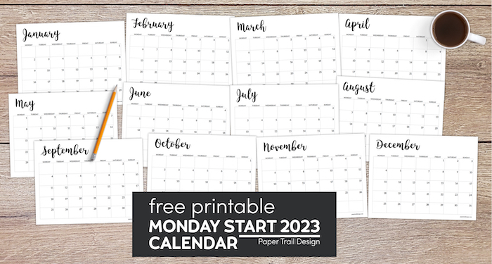 Monday start 2023 calendar pages with text overlay- free printable Monday start 2023 calendar