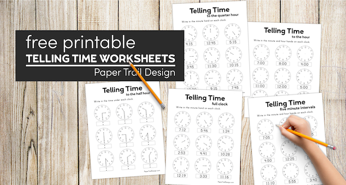 Telling time to the hour, half hour, quarter hour, five minute, and minute worksheets with text overlay- free printable telling time worksheets