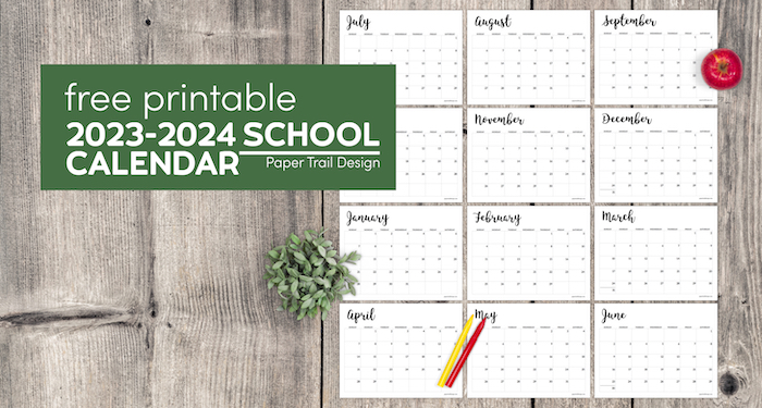 2023 and 2024 school calendar with text overlay- free printable 2023-2024 school calendar