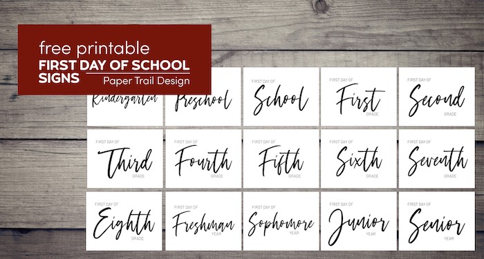 First day of school signs from kindergarten to 12th grade with text overlay- free printable first day of school signs