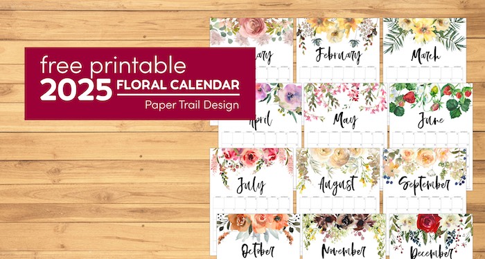 Floral 2025 calendar printable pages for the entire year with text overlay- free printable 2025 floral calendar