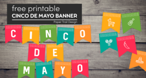 Free Printable Cinco de Mayo Banner - Paper Trail Design